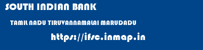 SOUTH INDIAN BANK  TAMIL NADU TIRUVANNAMALAI MARUDADU   ifsc code